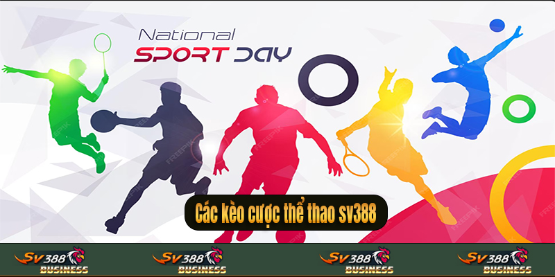 Các kèo cược thể thao sv388